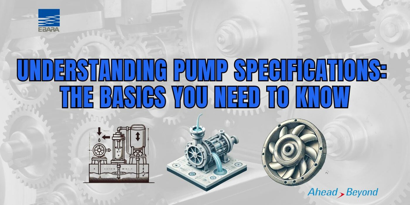 Understanding Pump Specifications: The Basics You Need to Know